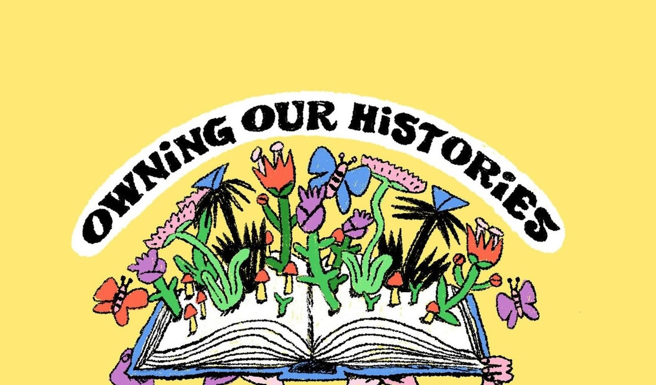 Owning Our Histories