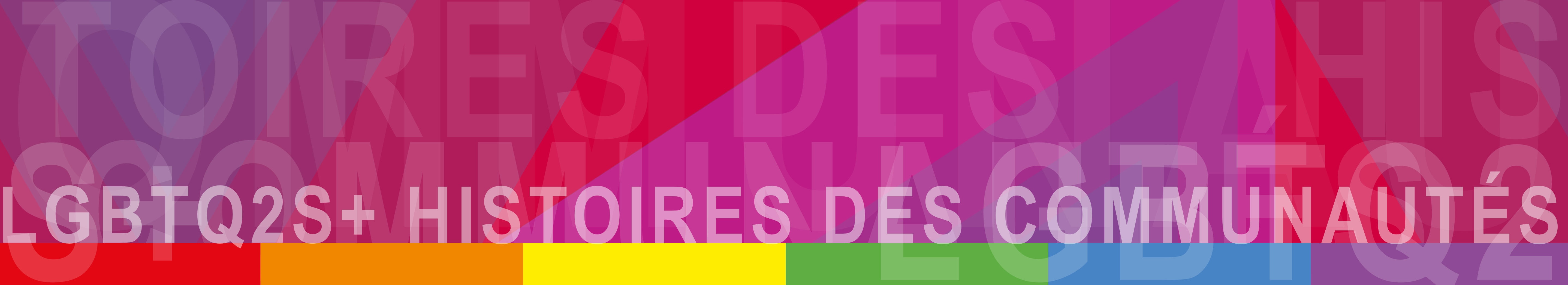 Histoires des communautés LGBTQ2S+